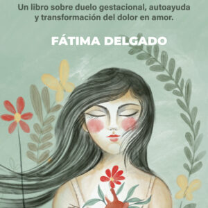 Portada del libro sobre duelo gestacional Amor Eterno de Fatima Delgado